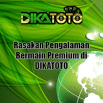 Rasakan Pengalaman Bermain Premium di DIKATOTO